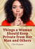 Things a Woman Should Keep Private from Her Man and Others
