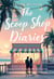 The Scoop Shop Diaries: A Small Town Romance of Love After Loss and Finding Your Flavor Again