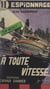À toute vitesse (full speed)
