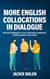 More English Collocations in Dialogue: Master Hundreds of Collocations in American English Quickly and Easily