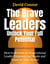 The Brave Leader Unlock Your Full Potential