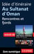 Idée d'itinéraire au Sultanat d'Oman : Rencontres et fjords