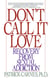 Don't Call It Love - Recovery From Sexual Addiction