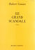 Le grand scandale