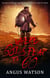 Where Gods Fear to Go - Book 3 of the West of West Trilogy