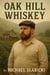 Oak Hill Whiskey