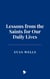 Lessons from the Saints for Our Daily Lives