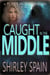 Caught in the Middle - Pepper Jackson Thrillers, #2