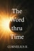 The Word Thru Time - The Word Thru Time, #1