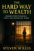 The Hard Way to Wealth: Lessons from Struggle, Faith, and Relentless Work - CHRISTIAN LIVING, #1