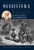 Morristown - The Darkest Winter of the Revolutionary War and the Plot to Kidnap George Washington