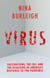 Virus - Vaccinations, the CDC, and the Hijacking of America's Response to the Pandemic