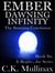 Ember Dawning Infinity (Book Six) - It Begins..., #6