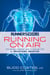 Runner's World Running on Air - The Revolutionary Way to Run Better by Breathing Smarter
