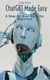 ChatGBT Made Easy: A Step-by-Step Guide for Beginners - ChatGBT and Artificial Intelligence