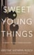 Sweet Young Things: A Sweet Young Things Mystery - Sweet Young Things, #1