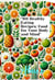 "101 Healthy Eating Recipes: Food for Your Body and Mind"