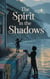 The Spirit in the Shadows - Young Adult Fiction: Ghost Stories, #2