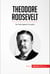 Theodore Roosevelt - The Fight Against Corruption