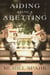 Aiding and Abetting - A Novel