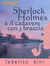 Sherlock Holmes e il cadavere con tre braccia - I falsigialli - racconti, #5