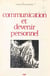 Communication et devenir personnel - Approche psychosociologique
