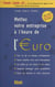 Mettez votre entreprise à l'heure de l'euro - Tout ce qui va changer juridiquement, savoir modifier votre outil informatique