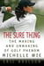 The Sure Thing - The Making and Unmaking of Golf Phenom Michelle Wie
