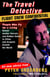 Travel Detective Flight Crew Confidential - People Who Fly for a Living Reveal Insider Secrets and Hidden Values in Cities and Airports Around the World