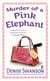 Murder of a Pink Elephant - A Scumble River Mystery