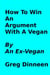 How To Win An Argument With A Vegan By An Ex-Vegan