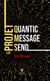 Quantic Message Send - Le projet QMS