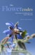 The Flower Codes: Plant Spirit Teachings for your Soul to Blossom - The Flower Codes, #1