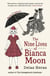 The Nine Lives of Bianca Moon - Morton Digby, #1
