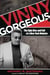 Vinny Gorgeous - The Ugly Rise and Fall of a New York Mobster