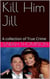 Kill Him Jill