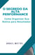 O Segredo da Alta Performance: Como Organizar Sua Rotina para Resultados