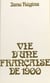 Vie d'une Française de 1900 (1)