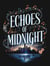 Echoes of Midnight