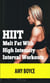 HIIT: Melt Fat With High Intensity Interval Workouts