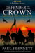 Defender of the Crown: An Epic Fantasy Novel - Heir to the Crown Series, #11