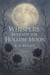 Whispers Beneath The Hollow Moon