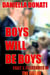 Boys Will Be Boys - Part One: Pleasures In The Cellar