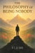 The Philosophy of Being Nobody
