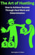 The Art of Hustling: How to Achieve Success Through Hard Work and Determination