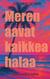 Meren aavat kaikkea halaa - runoja onnellisista hetkistä