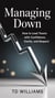 Managing Down: How to Lead Teams with Confidence, Clarity, and Respect - Management Blueprint, #2