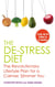 The De-stress Diet - Relax into your Body's Ideal Weight and Stay There Forever