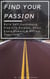 Find Your Passion: Build Self-Confidence, Find Life Purpose, Enjoy Every Moment & Attract Happiness