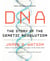 DNA - The Story of the Genetic Revolution